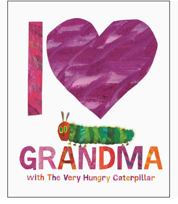 Very Hungry Caterpillar: I Love Grandma