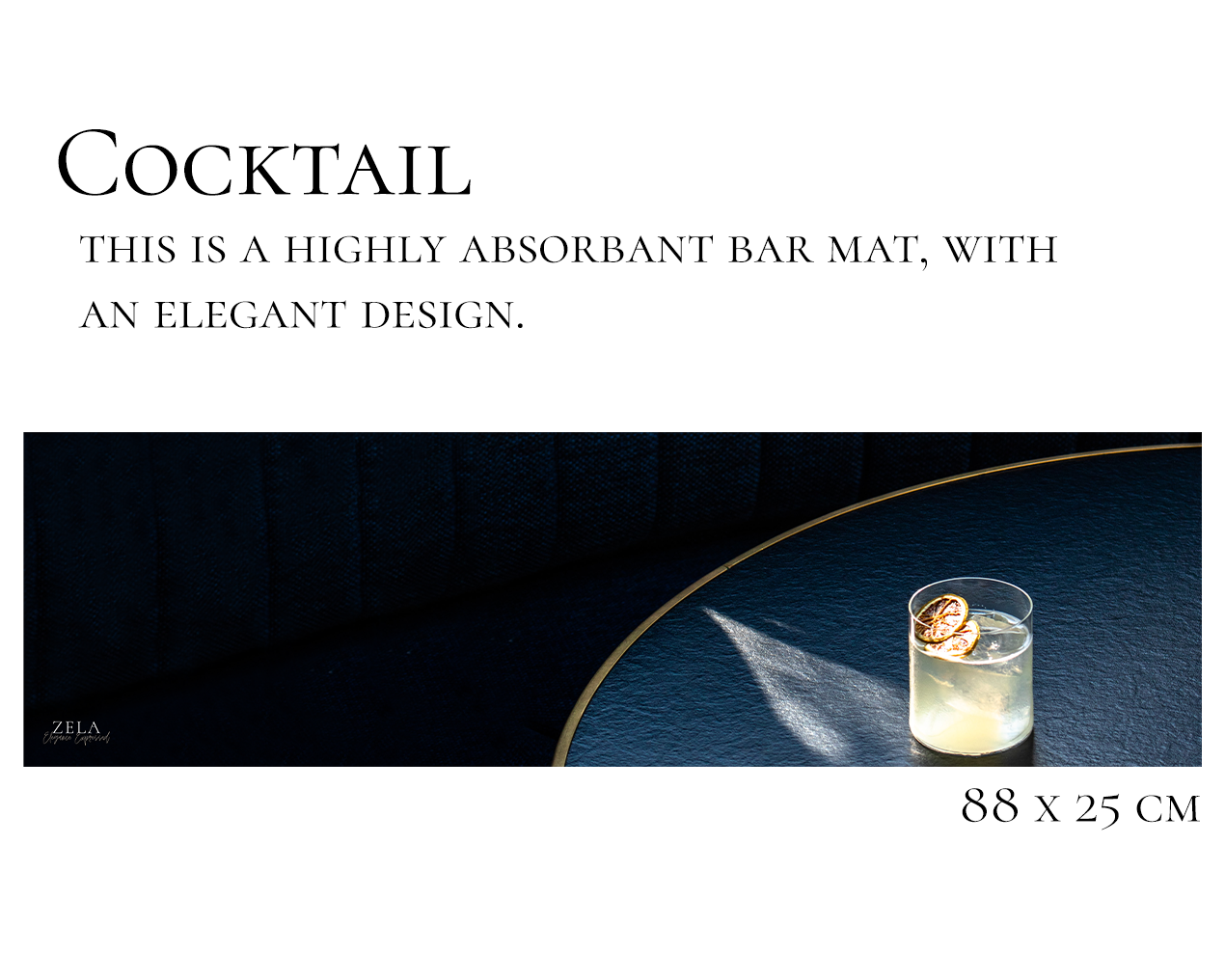 Zela Cocktail Bar Mat 35 x 10