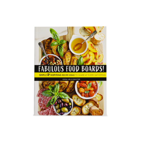 Fabulous Food Boards Cookbook