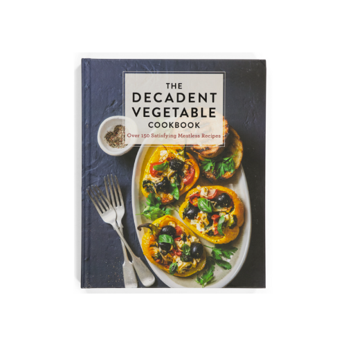 The Decadent Vegetable Cookbook