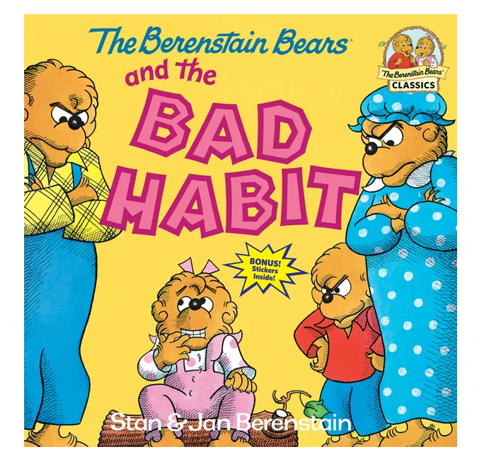 Berenstain Bears Bad Habit